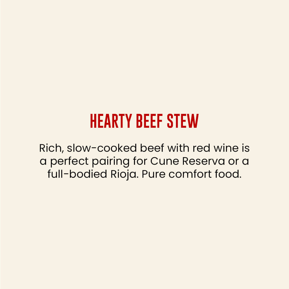 Rich, slow-cooked beef with red wine is a perfect pairing for Cune Reserva or a full-bodied Rioja. Pure comfort food. Hearty Beef Stew